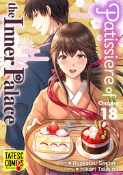Patissiere of the Inner Palace　Chapter 18