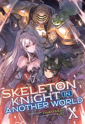 Skeleton Knight in Another World Vol. 10