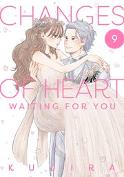 Changes of Heart 9: Waiting For You 9