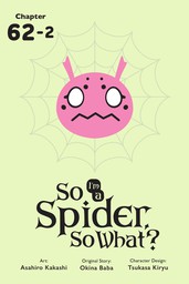 So I'm a Spider, So What?, Chapter 62.2