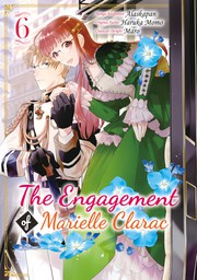 The Engagement of Marielle Clarac Volume 6