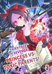 Fairy Tale of Revenge: Princess vs Toxic Parents! 3