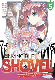 The Invincible Shovel Vol. 5