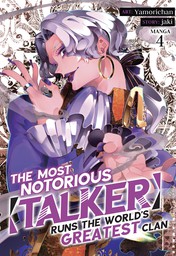 The Most Notorious "Talker" Runs the World's Greatest Clan Vol. 4