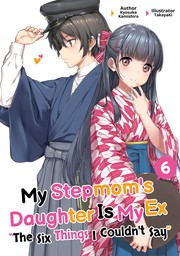 My Stepmom's Daughter Is My Ex: Volume 6