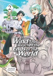 The Wind That Reaches the Ends of the World: Volume 2