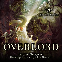 [AUDIOBOOK] Overlord, Vol. 8 (light novel) The Two Leaders