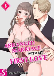 Arranged Marriage with My First Love 6