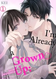 I'm Already a Grown Up: A Secret Relationship with My Uncle Ch.1