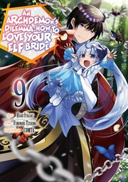 An Archdemon's Dilemma: How to Love Your Elf Bride Vol. 9