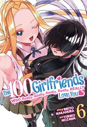 The 100 Girlfriends Who Really, Really, Really, Really, Really Love You Vol. 6