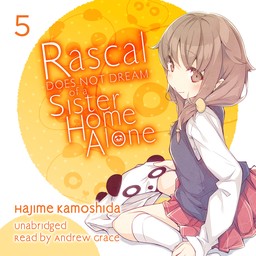 [AUDIOBOOK] Rascal Does Not Dream of a Sister Home Alone (light novel)