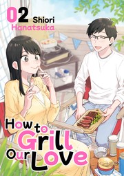 How to Grill Our Love 2