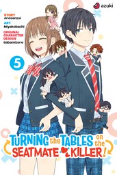 Turning the Tables on the Seatmate Killer! Vol. 5
