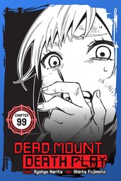 Dead Mount Death Play, Chapter 99