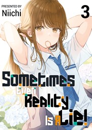 Sometimes Even Reality Is a Lie! Volume 3