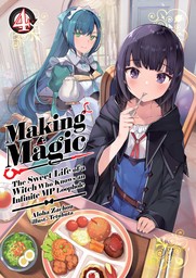 Making Magic: The Sweet Life of a Witch Who Knows an Infinite MP Loophole Volume 4