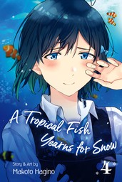 A Tropical Fish Yearns for Snow, Vol. 4