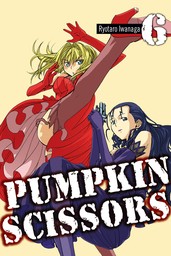Pumpkin Scissors Volume 6