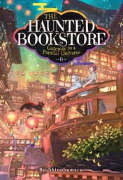 The Haunted Bookstore - Gateway to a Parallel Universe Vol. 6