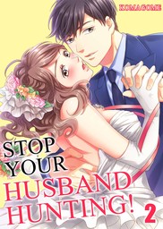 Stop Your Husband Hunting! 2