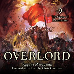 [AUDIOBOOK] Overlord, Vol. 9 The Caster of Destruction