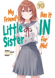 My Friend's Little Sister Has It In for Me! Volume 10