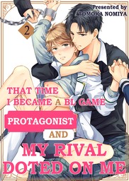 That Time I Became a BL Game Protagonist and My Rival Doted on Me Ch.2