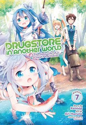 Drugstore in Another World: The Slow Life of a Cheat Pharmacist Vol. 7