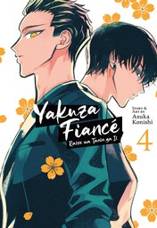 Yakuza Fiance: Raise wa Tanin ga Ii Vol. 4