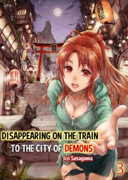 Disappearing on the Train to the City of Demons 3