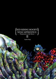 Red Riding Hood's Wolf Apprentice-Testament to the Moon-, Volume 2