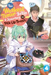 The Weakest Tamer Began a Journey to Pick Up Trash Vol. 4