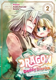 Dragon Daddy Diaries: A Girl Grows to Greatness Volume 2