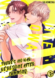 There's no way we're done after cumming! Ch.2