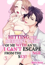 HITTING THE DEEPEST PART OF ME WITH AN XL... I can't Escape from the Revenge SEX! Ch.3