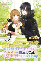 The Drab Princess, the Black Cat, and the Satisfying Break-up Volume 3