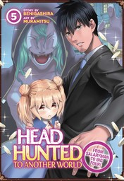 Headhunted to Another World: From Salaryman to Big Four! Vol. 5