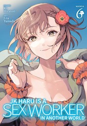 JK Haru is a Sex Worker in Another World Vol. 6