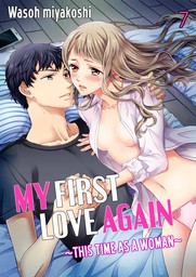 My First Love Again ~This Time as a Woman~ 7