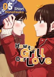 How to Grill Our Love 5
