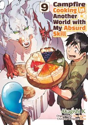 Campfire Cooking in Another World with my Absurd Skill Volume 9