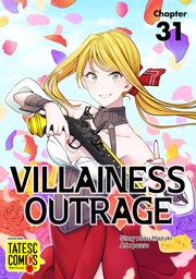 Villainess Outrage　Chapter 31