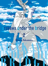 Arakawa Under the Bridge Vol. 2