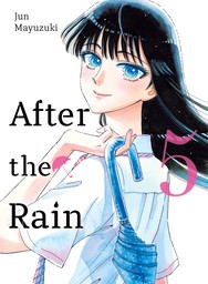 After the Rain Vol. 5