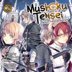 [AUDIOBOOK] Mushoku Tensei: Jobless Reincarnation (Light Novel) Vol. 5