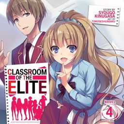 [AUDIOBOOK] Classroom of the Elite (Light Novel) Vol. 4