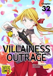 Villainess Outrage　Chapter 32