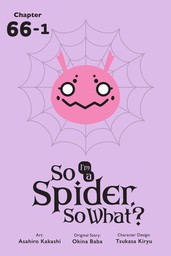 So I'm a Spider, So What?, Chapter 66.1
