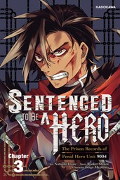 Sentenced to Be a Hero: The Prison Records of Penal Hero Unit 9004　Chapter 3